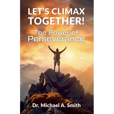 Let's Climax Together: The Power of Perseverance