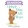 Grandson I Love You All Ways
