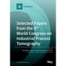 Selected Papers from the 9th World Congress on Industrial Process Tomography