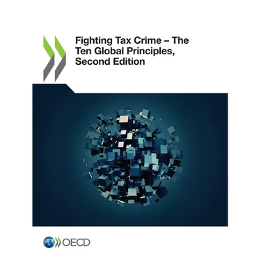 Fighting Tax Crime - The Ten Global Principles, Second Edition