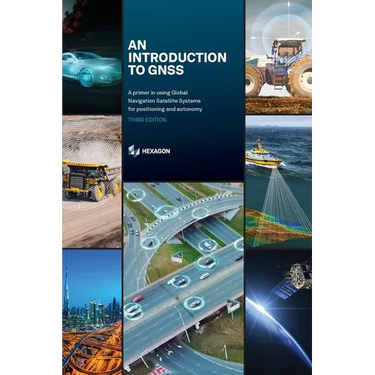 An Introduction to GNSS: A primer in using Global Navigation Satellite Systems for positioning and autonomy