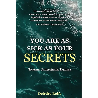 You Are as Sick as Your Secrets.: Trauma Understands Trauma