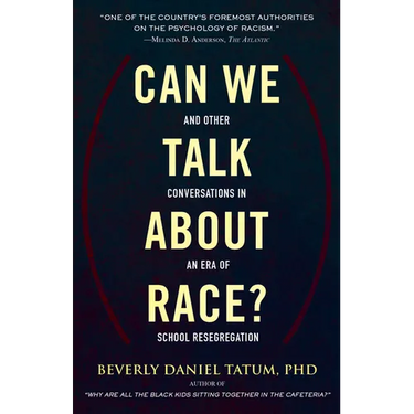 Can We Talk about Race?: And Other Conversations in an Era of School Resegregation