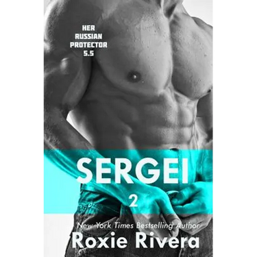 Sergei II: (Her Russian Protector #5.5)