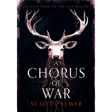 A Chorus of War: Second Verse of the Last Ballad