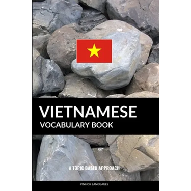 Vietnamese Vocabulary Book: A Topic Based Approach