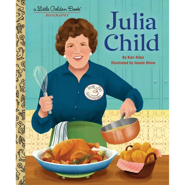 Julia Child: A Little Golden Book Biography