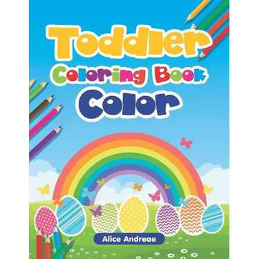 Toddler Coloring Book: Color for Kids Ages 2-4
