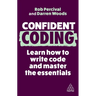 Confident Coding: Learn How to Code and Master the Essentials