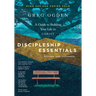 Discipleship Essentials: A Guide to Building Your Life in Christ