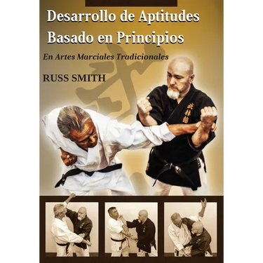 Desarrollo de Aptitudes Basado en Principios: En Artes Marciales Tradicionales