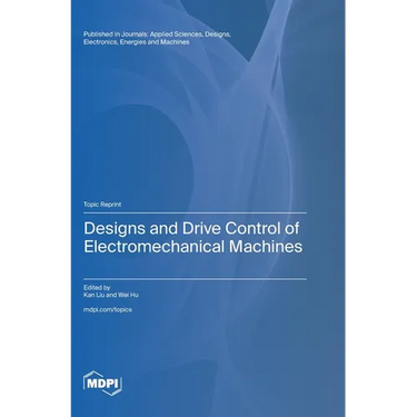 Designs and Drive Control of Electromechanical Machines