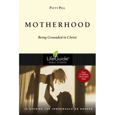 Motherhood: Being Grounded in Christ
