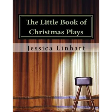 The Little Book of Christmas Plays and Skits.: A small collection of Christian Christmas plays.