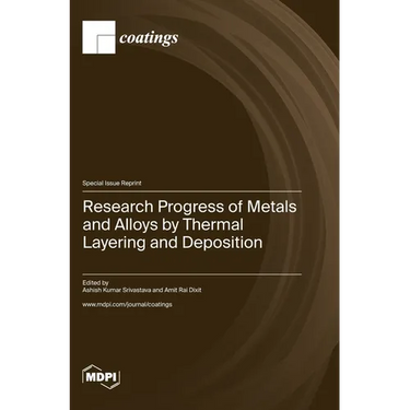 Research Progress of Metals and Alloys by Thermal Layering and Deposition