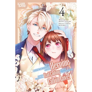 I Was Reincarnated as the Heroine on the Verge of a Bad Ending, and I'm Determined to Fall in Love!, Volume 4