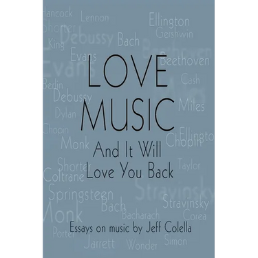 Love Music: And It Will Love You Back