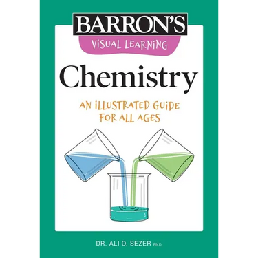 Visual Learning: Chemistry: An Illustrated Guide for All Ages