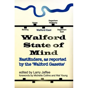 Walford State of Mind: Eastenders as Reported by the Walford Gazette