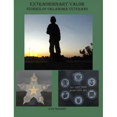 Extraordinary Valor Stories of Oklahoma Veterans