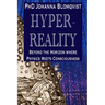 Hyperreality: Beyond the Horizon where Physics Meets Consciousness