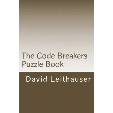 The Code Breakers Puzzle Book: 101 Cryptogram and Word Scramble Puzzles