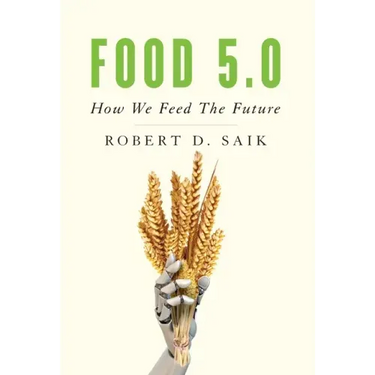 Food 5.0: How We Feed The Future