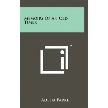Memoirs Of An Old Timer