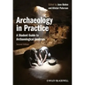 Archaeology in Practice: A Student Guide to Archaeological Analyses