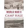 World War II at Camp Hale: Blazing a New Trail in the Rockies