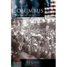 Columbus: The Story of a City