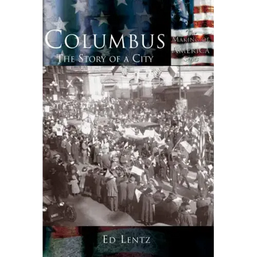 Columbus: The Story of a City