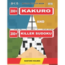Adults puzzles book. 200 Kakuro and 200 killer Sudoku.: Kakuro + Sudoku killer logic puzzles 8x8. All levels.