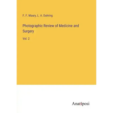 Photographic Review of Medicine and Surgery: Vol. 2