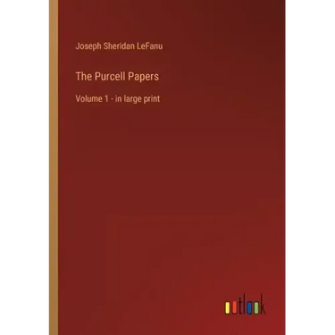 The Purcell Papers: Volume 1 - in large print