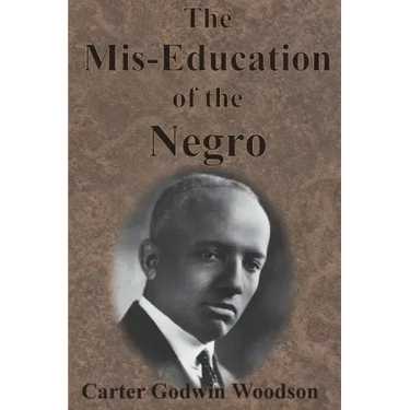 The Mis-Education of the Negro