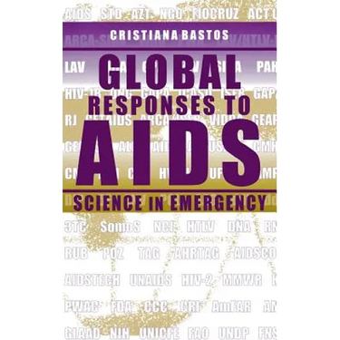 Global Responses to AIDS: Science in Emergency