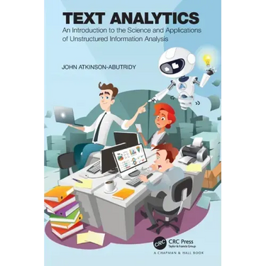 Text Analytics: An Introduction to the Science and Applications of Unstructured Information Analysis