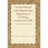 Gemmotherapy and Oligotherapy Regenerators of Dying Intoxicated Cells: Tridosha of Cellular Regeneration
