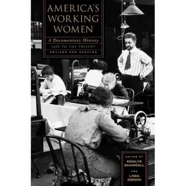 America's Working Women: A Documentary History, 1600 to the Present