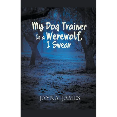 My Dog Trainer is a Werewolf, I Swear