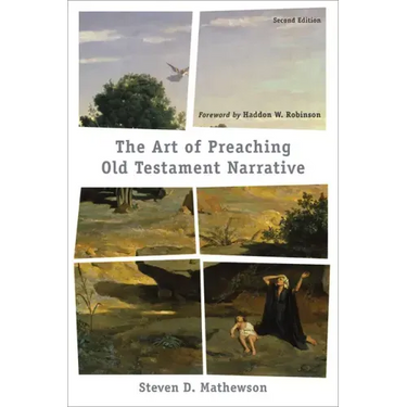 Art of Preaching Old Testament Narrative