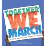 Together We March: 25 Protest Movements That Marched Into History