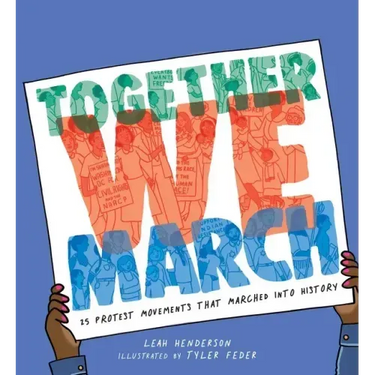 Together We March: 25 Protest Movements That Marched Into History