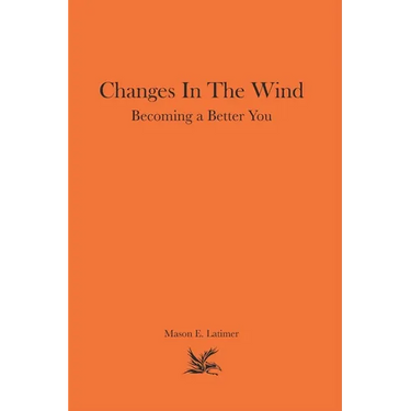 Changes In The Wind: Becoming a Better You