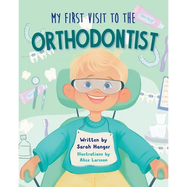 My First Visit to the Orthodontist