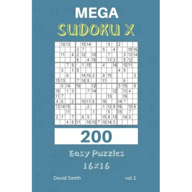 Mega Sudoku X - 200 Easy Puzzles 16x16 Vol.1