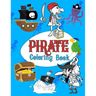 Pirate Coloring Book: Pirates Colouring Books for kids, More Than 30 High Quality Designs About Pirates, Ships..., (First Colouring Books)