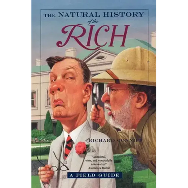 The Natural History of the Rich: A Field Guide