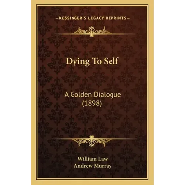 Dying To Self: A Golden Dialogue (1898)